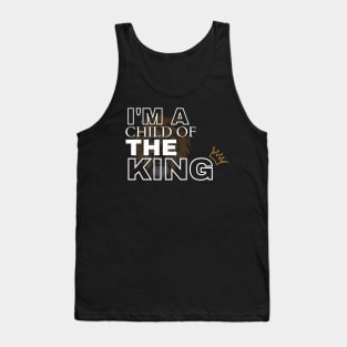 I'm a Child Of The King Tank Top